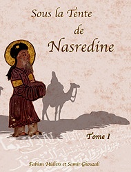Sous La Tente De Nasredine - Tome 1