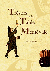 Trésors de la Table Médiévale - Tome 1